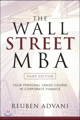 The Wall Street Mba, Third Edition: Your Personal Crash Course in Corporate Finance