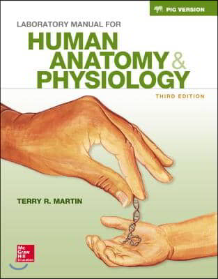 Loose Leaf Lab Manual for Hole&#39;s Human Anatomy &amp; Physiology Fetal Pig Version