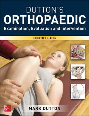 Dutton&#39;s Orthopaedic Examination, Evaluation, and Intervention