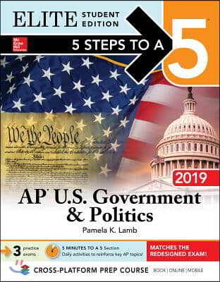 5 Steps to a 5 AP U.S. Government &amp; Politics 2019