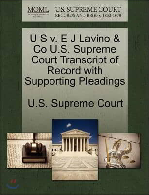 U S V. E J Lavino & Co U.s. Supreme Court Transcript of Record With Supporting Pleadings