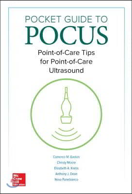 Pocket Guide to Pocus: Point-Of-Care Tips for Point-Of-Care Ultrasound