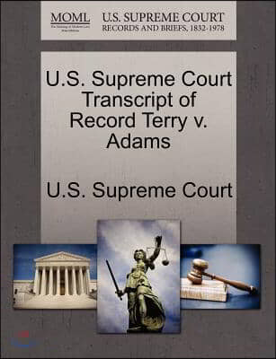 U.s. Supreme Court Transcript of Record Terry V. Adams