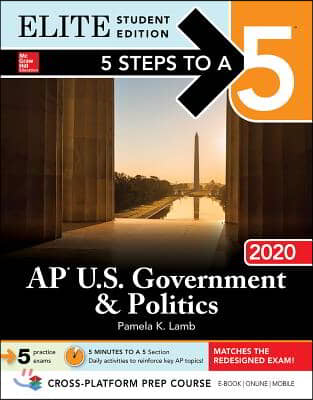 5 Steps to a 5: AP U.S. Government &amp; Politics 2020 Elite Student Edition