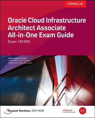 Oracle Cloud Infrastructure Architect Associate All-In-One Exam Guide (Exam 1z0-1072)