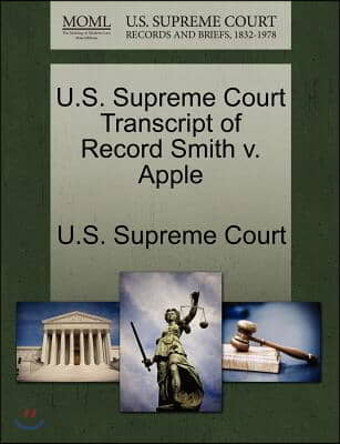 U.s. Supreme Court Transcript of Record Smith V. Apple