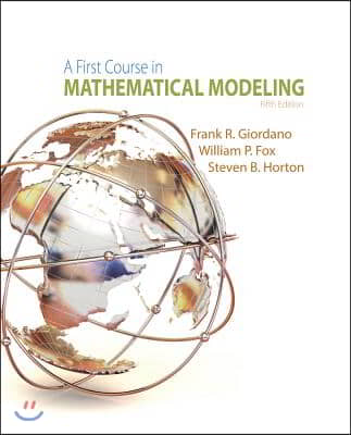 A First Course in Mathematical Modeling