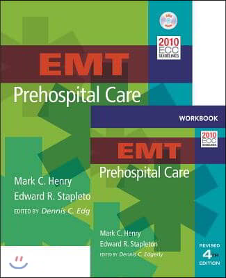 Emt Prehospital Care + Emt Prehospital Care, 4th Ed. Student Workbook