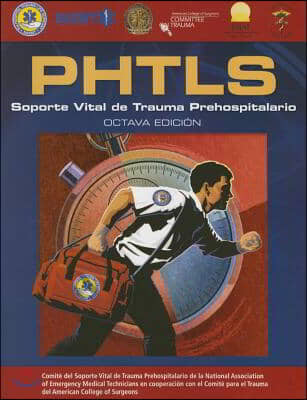 Phtls Spanish: Soporte Vital de Trauma Prehospitalario: Octava Edicion (Revised)