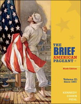 The Brief American Pageant: A History of the Republic, Volume II: Since 1865