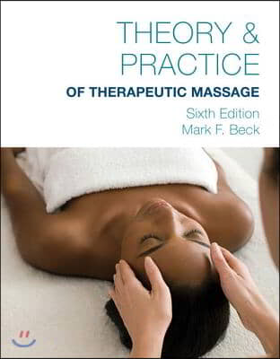 Theory &amp; Practice of Therapeutic Massage