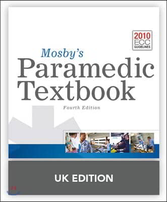 Mosby&#39;s Paramedic Textbook United Kingdom Edition