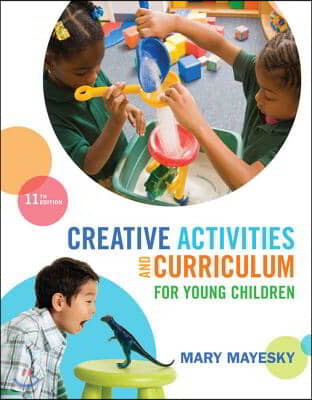 Creative Activities and Curriculum for Young Children, Loose-Leaf Version