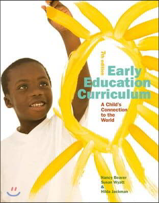 Early Education Curriculum: A Child's Connection to the World