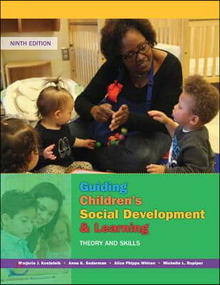 Guiding Children&#39;s Social Development and Learning: Theory and Skills