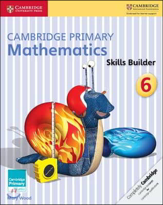 Cambridge Primary Mathematics Skills Builder 6