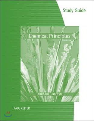 Study Guide for Zumdahl/Decoste's Chemical Principles, 8th