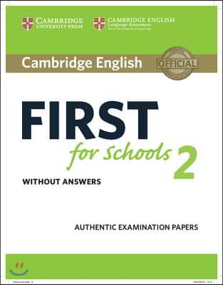 Cambridge English First for Schools 2 Student&#39;s Book Without Answers: Authentic Examination Papers