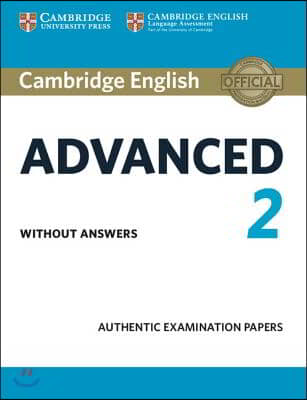 Cambridge English Advanced 2 Student's Book Without Answers: Authentic Examination Papers