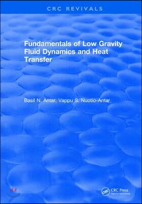 Fundamentals of Low Gravity Fluid Dynamics and Heat Transfer