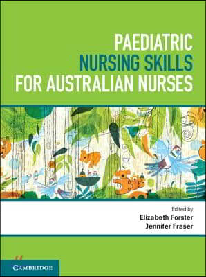 Paediatric Nursing Skills for Australian Nurses