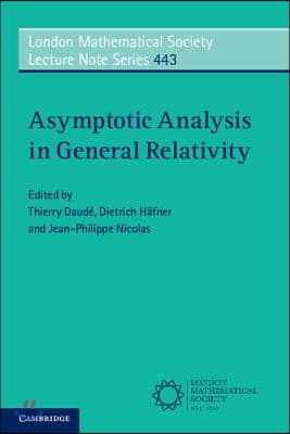Asymptotic Analysis in General Relativity