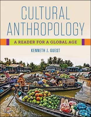 Cultural Anthropology: A Reader for a Global Age