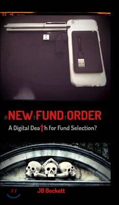 #Newfundorder: A Digital Death for Fund Selection?