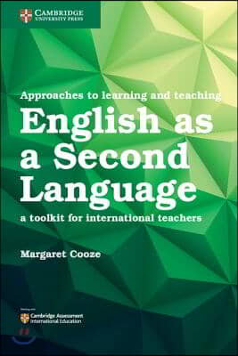 Approaches to Learning and Teaching English as a Second Language: A Toolkit for International Teachers