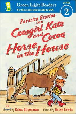 Favorite Stories from Cowgirl Kate and Cocoa: Horse in the House