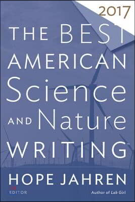 The Best American Science and Nature Writing 2017