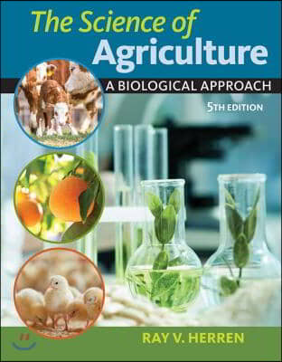 The Science of Agriculture: A Biological Approach