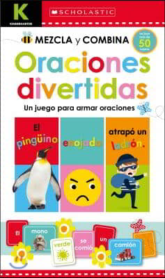 Kindergarten Mezcla Y Combina: Oraciones Divertidas (Kindergarten Mix & Match Silly Sentences): Scholastic Early Learners (Workbook)