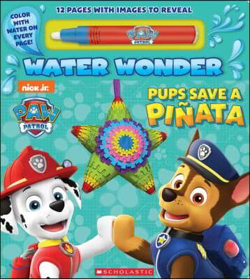 Pups Save a Pinata (a Paw Patrol Water Wonder Storybook)