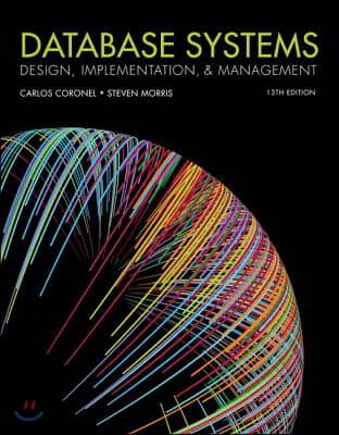 Database Systems Design, Implementation, &amp; Management, Loose-Leaf Version