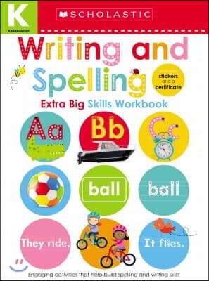 Kindergarten Extra Big Skills Workbook: Writing and Spelling (Scholastic Early Learners)
