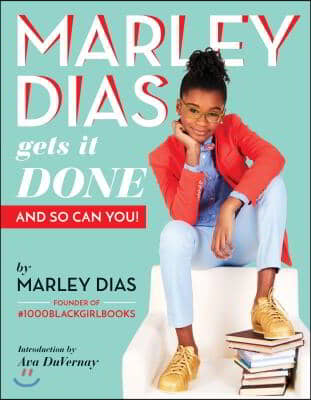 Marley Dias Gets It Done: And So Can You!: And So Can You!