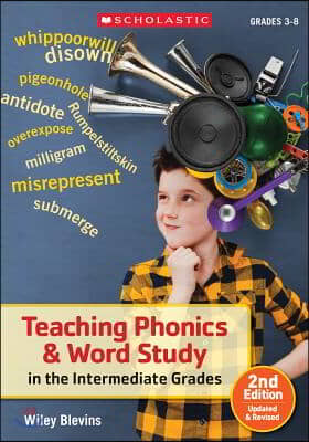 Teaching Phonics &amp; Word Study in the Intermediate Grades