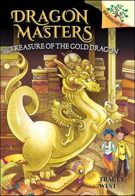 Treasure of the Gold Dragon: A Branches Book (Dragon Masters #12): Volume 12