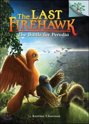 The Battle for Perodia: A Branches Book (the Last Firehawk #6): A Branches Book Volume 6