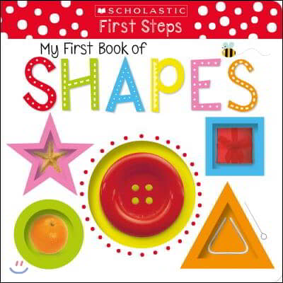 My First Book of Shapes: Scholastic Early Learners (My First)