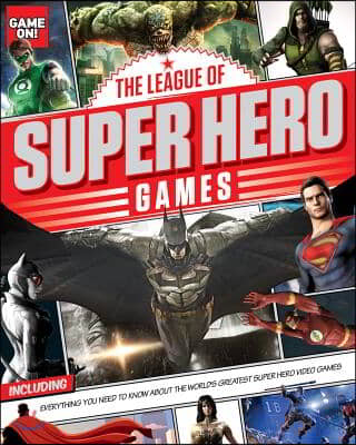 The League of Super Hero Games (Game On!)