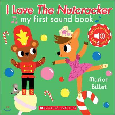 I Love the Nutcracker (My First Sound Book): My First Sound Book