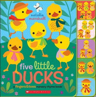 Five Little Ducks: Fingers & Toes Tabbed Board Book