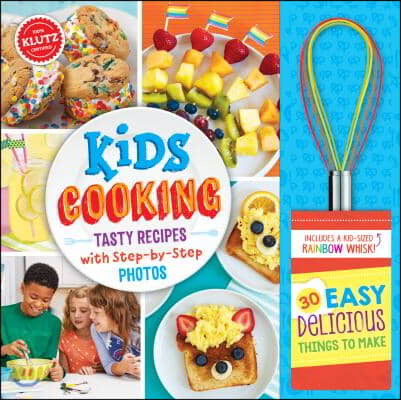 Kids Cooking: Tasty Recipes with Step-By-Step Photos