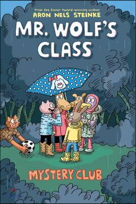 Mystery Club: A Graphic Novel (Mr. Wolf&#39;s Class #2), 2