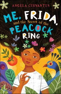 Me, Frida, and the Secret of the Peacock Ring (Scholastic Gold)