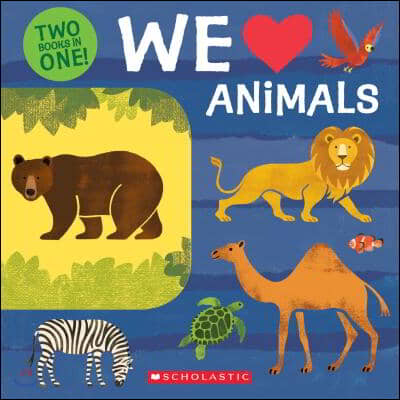 We Love Animals: Two Books in One!