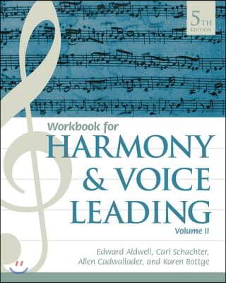 Student Workbook, Volume II for Aldwell/Schachter/Cadwallader&#39;s Harmony and Voice Leading, 5th