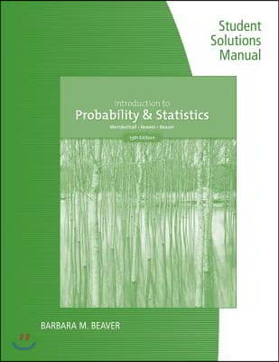 Student Solutions Manual for Mendenhall/Beaver/Beaver&#39;s Introduction to Probability and Statistics